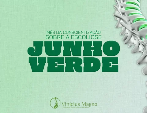 Junho Verde - Mês da Conscientização Sobre a Escoliose